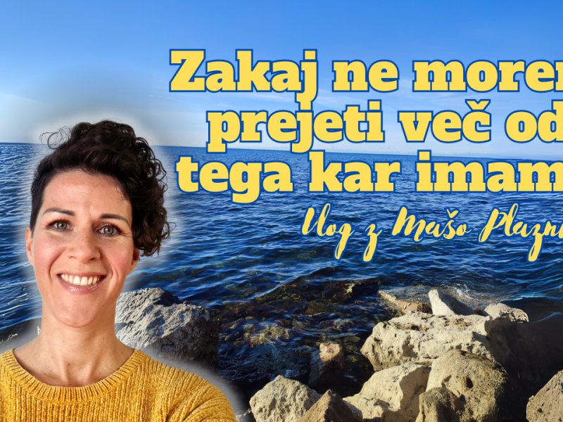 Zakaj ne morem prejeti &scaron;e več? vlog z Ma&scaron;o Plaznik