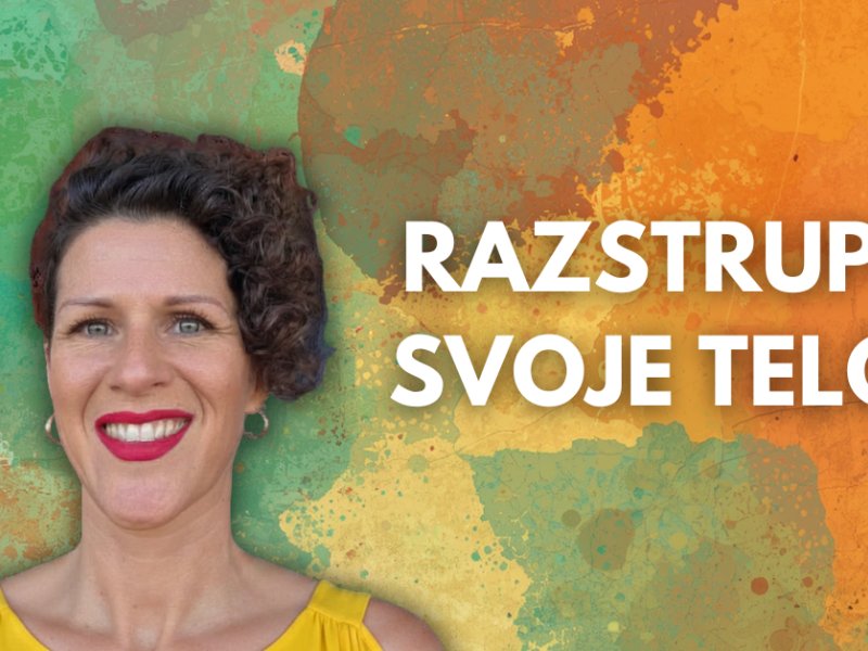 RAZSTRUPI SVOJE TELO, Uničenje in odstranjevanje neželenih sprememb v telesu, z Ma&scaron;o Plaznik